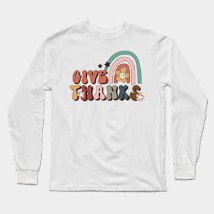 Give Thanks Long Sleeve T-Shirt